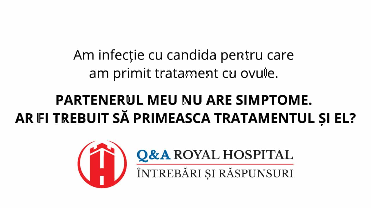 Infecția cu candida. Primește tratament și partenerul?